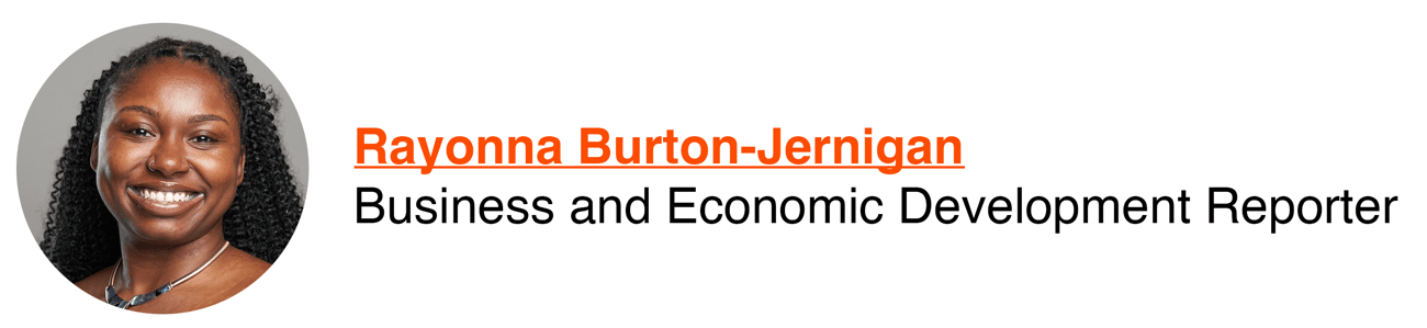 Rayonna Burton-Jernigan, business and economic development reporter
